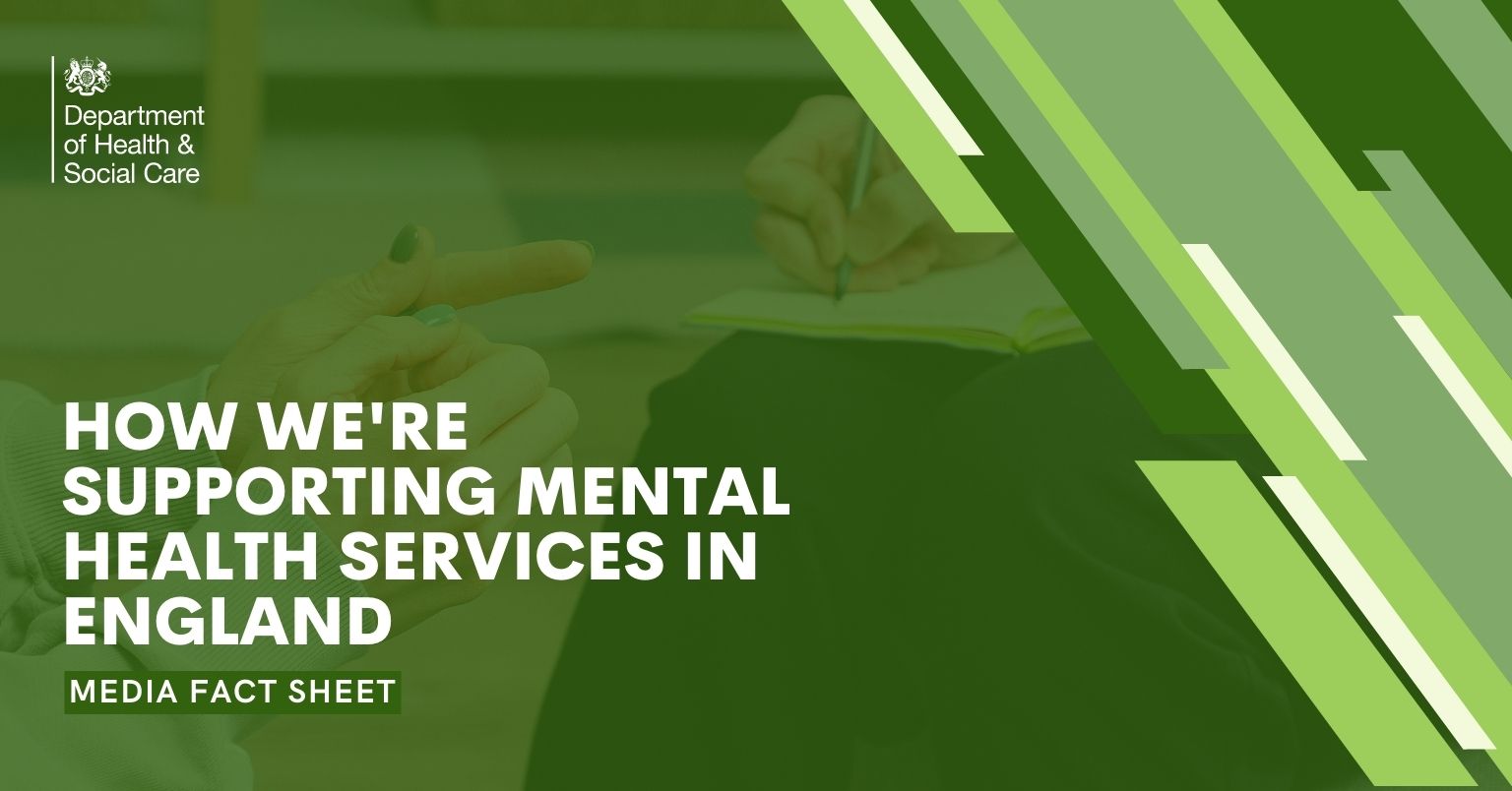 How We Are Supporting Mental Health Services In England Department Of 